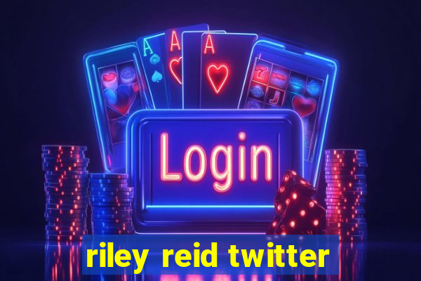 riley reid twitter